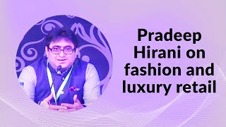 Pradeep Hirani on fashion and luxury retail image