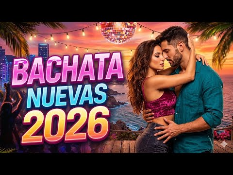 Bachata Mix Romántico 2026 🌙 Canciones Latinas Para Bailar Muy Pegaditos