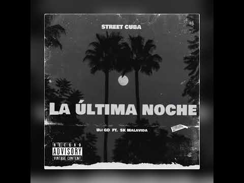 UliGD FT. Malavida SK - LA ULTIMA NOCHE (Prod.Hadiann).