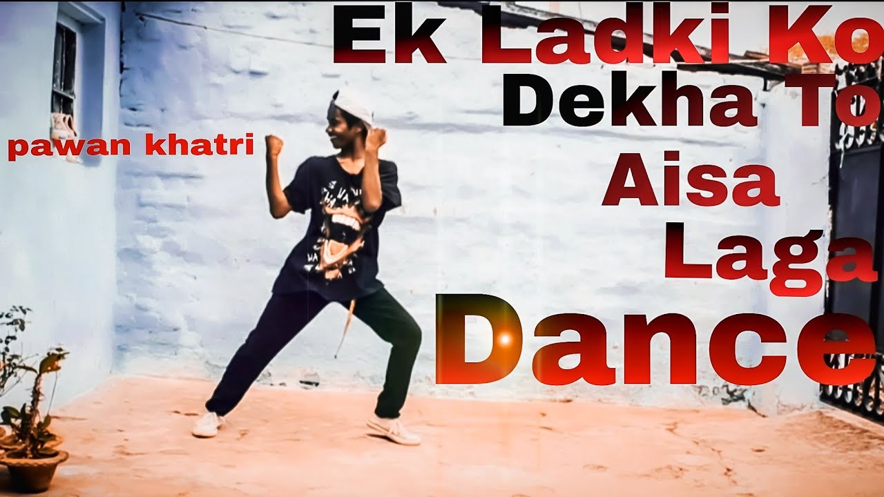 Ek Ladki Ko Dekha To Aisa Laga dance pawan khatri / choreographer 👉 Pintu sir