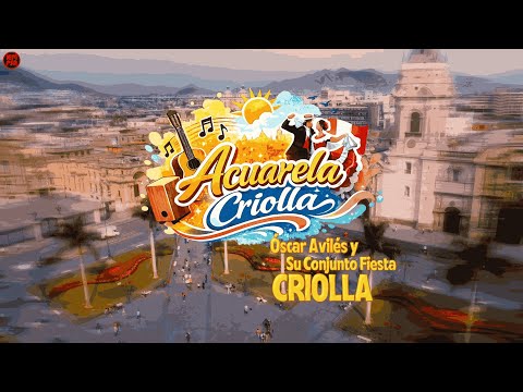 Acuarela Criolla | Lima Celebra 491 Años de Tradición y Música
