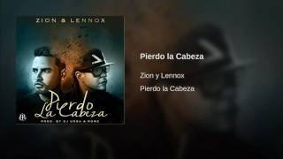 Pierdo La Cabeza - Zion &amp; Lennox