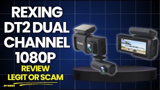 Rexing DT2 Dual Channel 1080p Front And Rear Dash Cam Review
