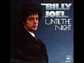 Billy Joel - Until the Night (1978)