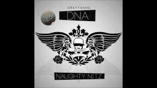 DRAFTY AKA DNA (prod. by J-Estilo) - Naughty Nitz