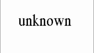 unknown