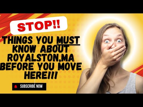 STOP! Things you must know about Royalston, MA before you move here