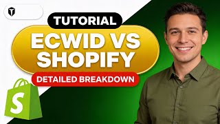 How to Choose Ecwid vs Shopify 2026 Detailed Breakdown