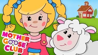 Mary Had a Little Lamb | Mother Goose Club Songs for Children