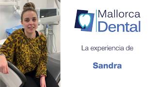 La experiencia de Sandra en Mallorca Dental
