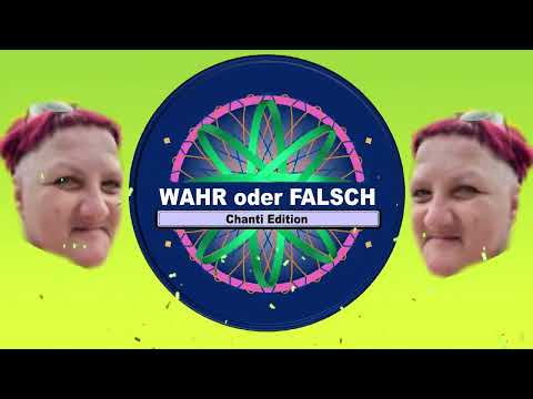 Wahr oder Falsch - Mit der großen Chanti!