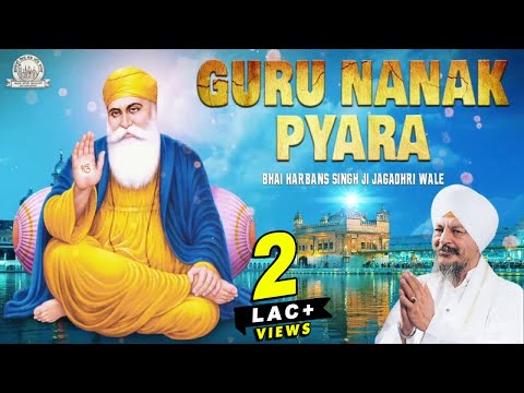 Bhai Harbans Singh Ji Jagadhri Wale - Guru Nanak Pyara | Audio JukeBox | Shabad Gurbani Kirtan
