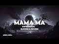 MAMA MA INSTRUMENTAL SLOWED REVERB