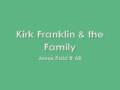 Kirk Franklin & the Family - Jesus Paid It All