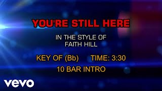 Faith Hill - You&#39;re Still Here (Karaoke)