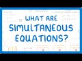 GCSE Maths - What Are Simultaneous Equations #60