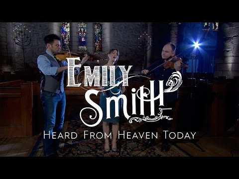 Emily Smith -  Heard From Heaven Today