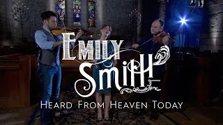 Emily Smith -  Heard From Heaven Today