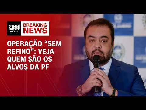 Veja quem são os alvos da segunda fase da Operação Sem Refino | LIVE CNN