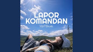 Download lagu LAPOR KOMANDAN mp3