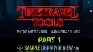 Video thumbnail for Time Travel Tools PART 1: Vintage & Retro Instruments and Plugins by Sample Library Review