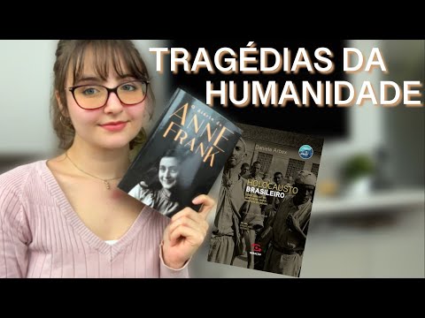 Resenha de O Diário de Anne Frank e Holocausto Brasileiro (Daniela Arbex) | Horrores da humanidade