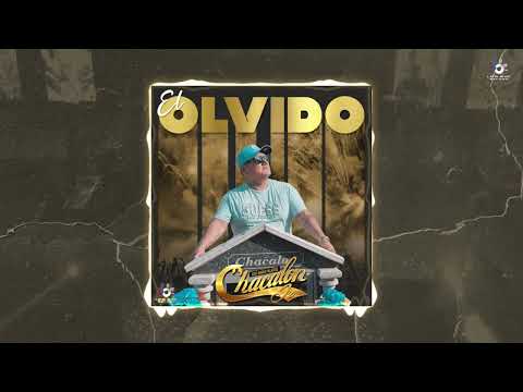 El Olvido · Chacalon Jr (Lyrics)