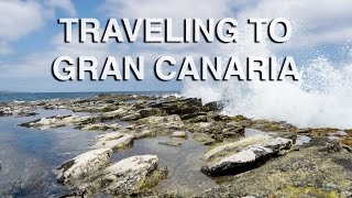 TRAVELING TO GRAN CANARIA