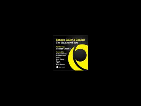 Soneec, Lauer & Canard feat. Robert Owens - The Making Of You (Greg Stainer Mix)