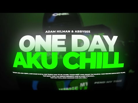 Adam Hilman - One Day Aku Chill ft. Abbysee (Official Lyric Video)