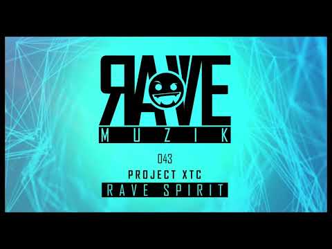 Project XTC - Rave Spirit