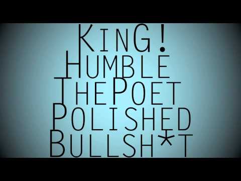 Humble The Poet :x: KinG! - Polished Bullsh*t