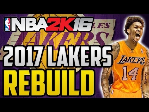 NBA 2K16 MyLeague: Rebuilding The 2017 Los Angeles Lakers