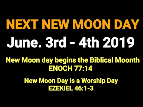 Next New Moon DAY- JUNE 3rd- 4th 2019