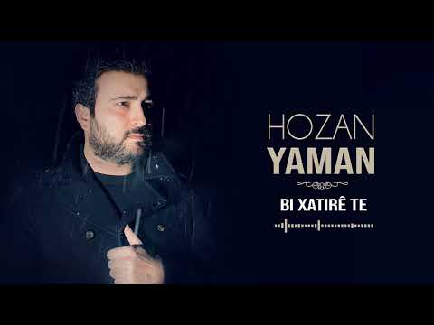 HOZAN YAMAN - BI XATIRÊ TE [Official Music]