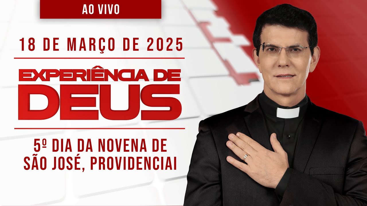 EXPERIÊNCIA DE DEUS | 18/03/25 | 5° DIA DA NOVENA SÃO JOSÉ, PROVIDENCIAI | @PadreManzottiOficial