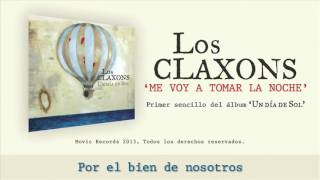 Los Claxons - Me voy a tomar la noche [Lyric Video]