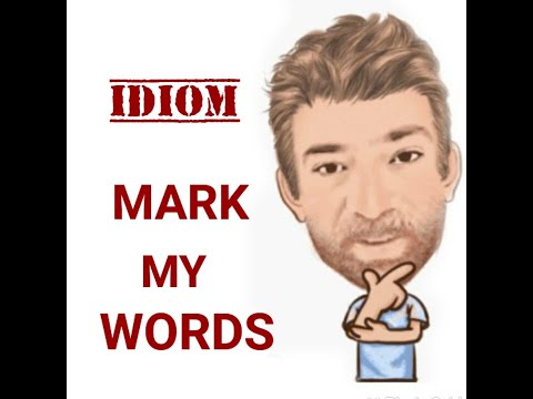 English Tutor Nick P Idioms (527) Mark My Words - Origin