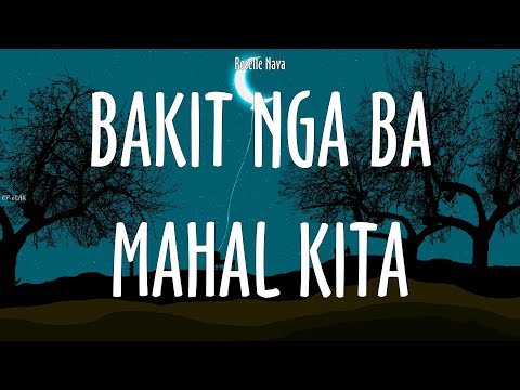 Roselle Nava ~ Bakit Nga Ba Mahal Kita # lyrics