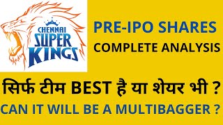 Chennai Super Kings (CSK) Pre-IPO Share Analysis | क्या CSK शेयर को खरीदना चाहिए