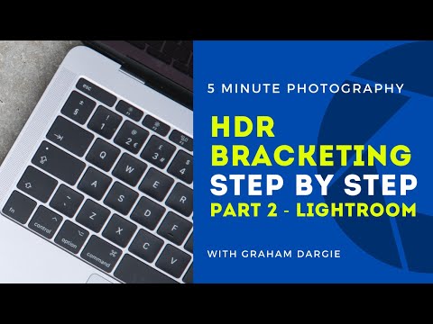 HDR BRACKETING STEP BY STEP PART 2 - LIGHTROOM
