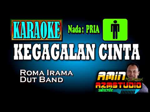 KEGAGALAN CINTA ||ROMA IRAMA || KARAOKE Nada PRIA
