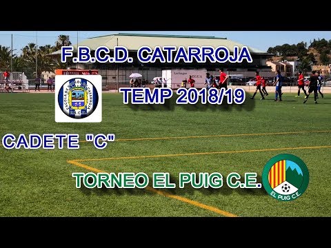 FBCD CATARROJA FUTBOL CADETE "C" TORNEO EL PUIG TEMP 2018-19