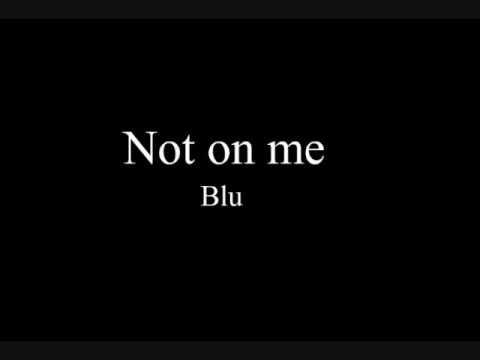 rez inc- (blu) - Not on me