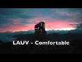 LAUV - Comfortable 