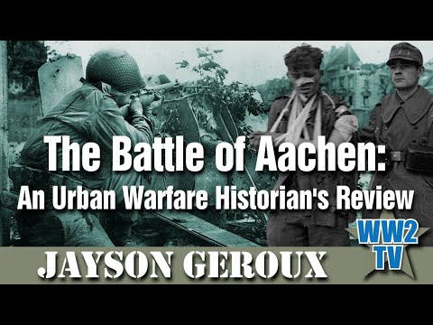 The Battle of Aachen: An Urban Warfare Historian's Review