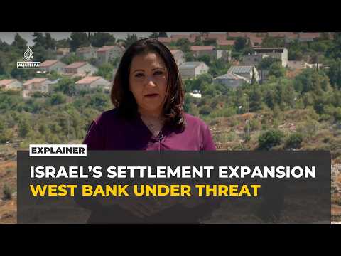 Why is Israel expanding settlements in the occupied West Bank?