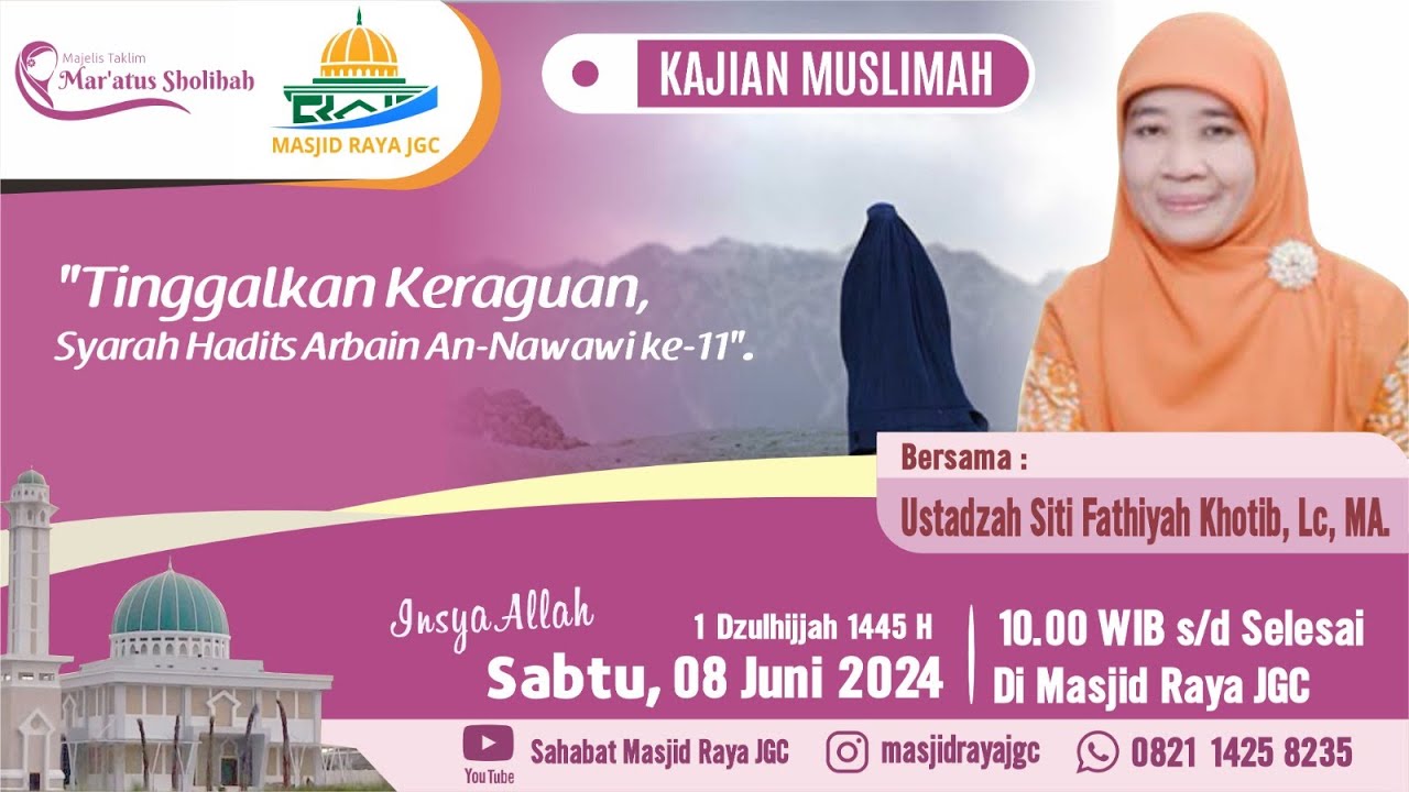 "Tinggalkan Keraguan (Hadits ke-11)" | Ustdzh. Siti Fathiyah Khotib, Lc., MA | Masjid Raya JGC