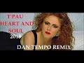 T'PAU   HEART AND SOUL 2018   DAN TEMPO REMIX   DAN ROSS