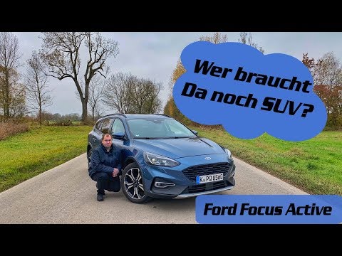 Ford Focus Turnier Active - Wer braucht da noch SUV?! | Test - Alltag - Review